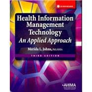 Health Information Management Technology 3/e 9781584262596