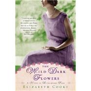 The Wild Dark Flowers 9780425262597