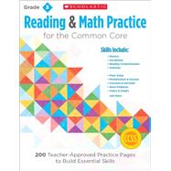 Reading and Math Practice: Grade 3 200 Teacher-Approved Practice Pages to Build Essential Skills 9780545672597