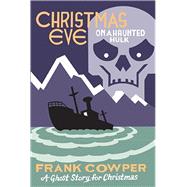 Christmas Eve on a Haunted Hulk 9781771962599