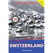 Living and Working in Switzerland: A Survival Handbook 9781909282599