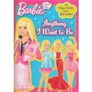 I Can Be Anything I Want to Be 9780375872600