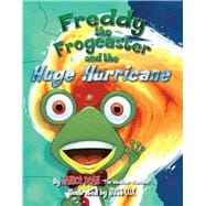 Freddy the Frogcaster and the Huge Hurricane 9781621572602