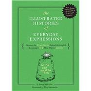 The Illustrated Histories of Everyday Expressions 9781732512603