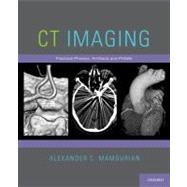 CT Imaging Practical Physics, Artifacts, and Pitfalls 9780199782604