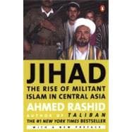 Jihad The Rise of Militant Islam in Central Asia 9780142002605