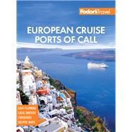 Fodor's European Cruise Ports of Call 9781640972605