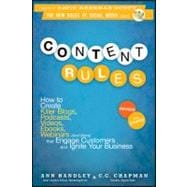 Content Rules How to Create Killer Blogs, Podcasts, Videos, Ebooks, Webinars (and More) That Engage Customers and Ignite Your Business 9781118232606