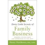 Dirty Little Secrets of Family Business 9781626342606