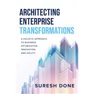 Architecting Enterprise Transformations