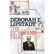 The Eichmann Trial 9780805242607