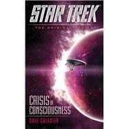 Star Trek: The Original Series: Crisis of Consciousness 9781476782607