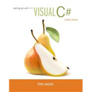 Starting out with Visual C# 9780134382609