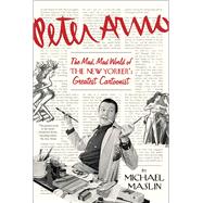 Peter Arno The Mad, Mad World of The New Yorker's Greatest Cartoonist 9781942872610