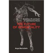 The Future of Immortality 9780691182612