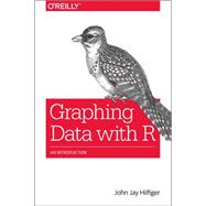 Graphing Data With R 9781491922613