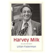 Harvey Milk 9780300222616