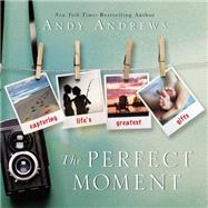 The Perfect Moment 9780718032616