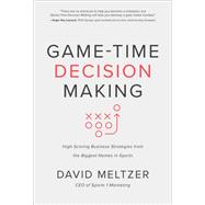 Game-Time Decision Making: High-Scoring Business Strategies from the Biggest Names in Sports 9781260452617