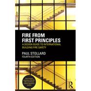 Fire from First Principles: A Design Guide to International Building Fire Safety 9780415832618