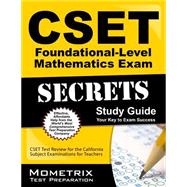 Cset Foundational-level Mathematics Exam Secrets: Cset Test Review for the California Subject Examinations for Teachers 9781630942618
