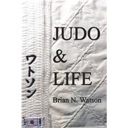 Judo & Life 9781490792620