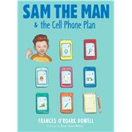 Sam the Man & the Cell Phone Plan 9781534412620