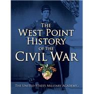 The West Point History of the Civil War 9781476782621