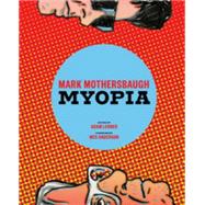 Mark Mothersbaugh: Myopia 9781616892623