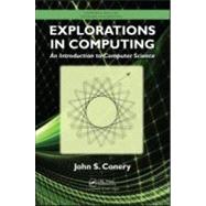 Explorations in Computing: An Introduction to Computer Science 9781439812624
