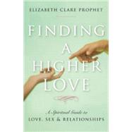 Finding a Higher Love 9781609882624