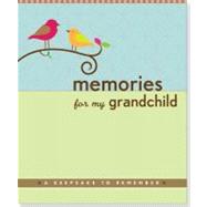 Memories for My Grandchild 9781441302625