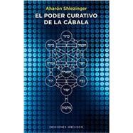El poder curativo de la cabala/ The Healing Power of the Kabbalah 9788416192625