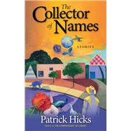 The Collector of Names: Stories 9781936182626