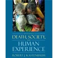 Death, Society, and Human Experience 9780205482627