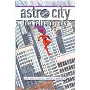 Astro City: Life in the Big City (New Edition) 9781401232627