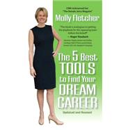 The 5 Best Tools to Find Your Dream Career 9781940262628