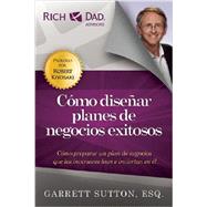 Como disenar planes de negocios exitosos / How to design successful business plans 9781937832629
