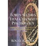Forty Studies That Changed Psychology : Explorations into the History of Psychological Research 9780130322630