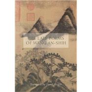 The Late Poems of Wang An-shih 9780811222631
