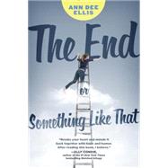 The End or Something Like That 9780142422632