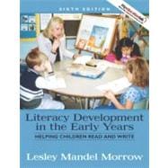 Literacy Development in the Early Years: Helping Children Read and Write (with MyEducationLab) 9780205642632