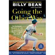 Going the Other Way: An Intimate Memoir of Life in and Out of Major League Baseball 9781615192632