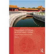 Civilising Citizens in Post-mao China 9780367172633