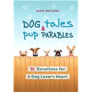 Dog Tales & Pup Parables 9781424552634