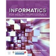 Informatics For Health Professionals (Navigate 2 Advantage Access) 9781284102635