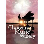Choosing Music Wisely 9781681642635