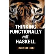 Thinking Functionally With Haskell