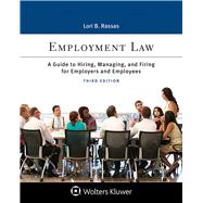Employment Law A Guide to Hiring, Managing, and Firing for Employers and Employees 9781454882640
