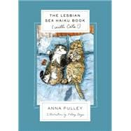 The Lesbian Sex Haiku Book (with Cats!) 9781250072641